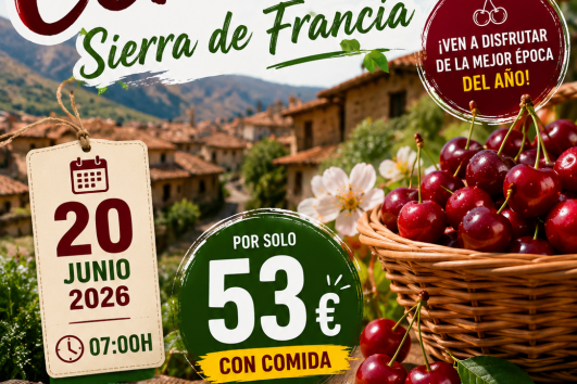 🍒  20 JUNIO 2026 - RUTA DE LAS CEREZAS – SIERRA DE FRANCIA🍒 53€ CON COMIDA